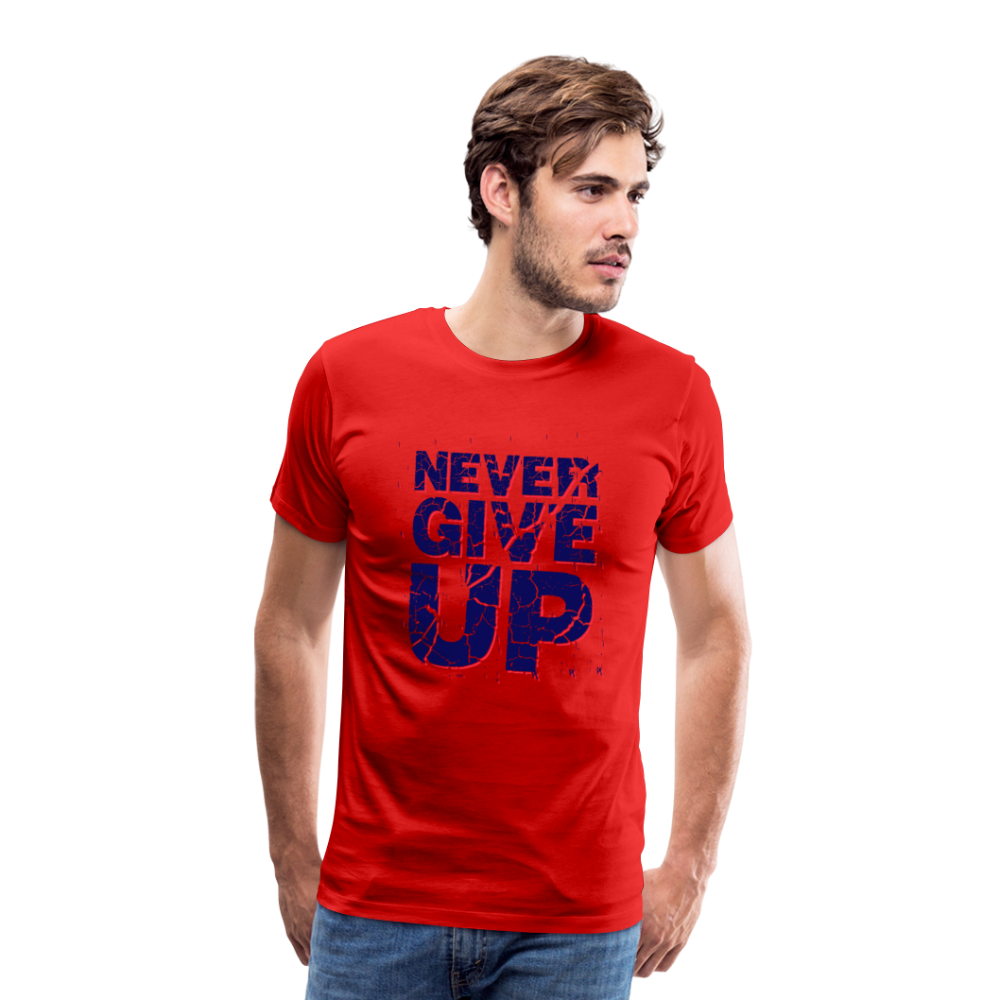 Never Give UP Men’s Premium T-Shirt - Rot
