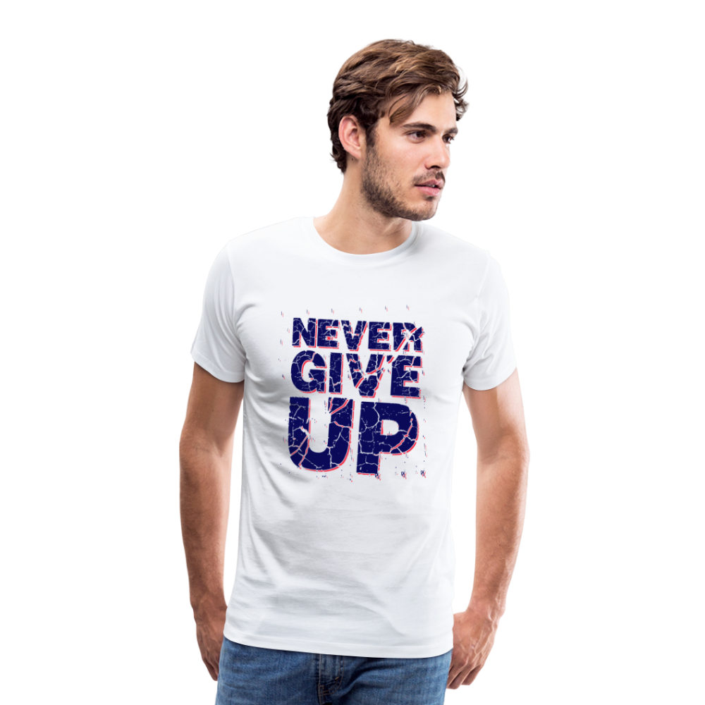 Never Give UP Men’s Premium T-Shirt - Weiß